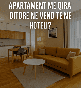 Pse të zgjedhësh një apartament me qira ditore në vend të një hoteli