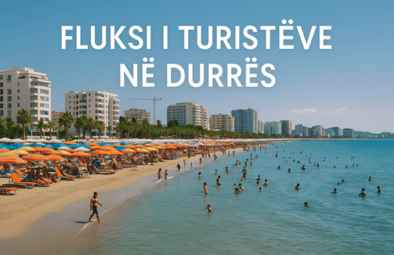 Fluksi i Turistëve në Durrës – Pse të Zgjedhësh Pushimet në Bregdetin Shqiptar?