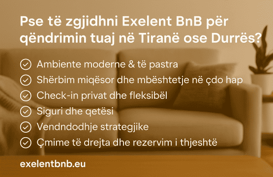 Pse të zgjidhni Exelent BnB për qëndrimin tuaj në Tiranë ose Durrës?