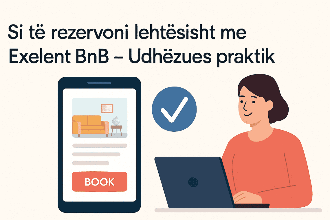Si të rezervoni lehtësisht një apartament me Exelent BnB – Udhëzues praktik